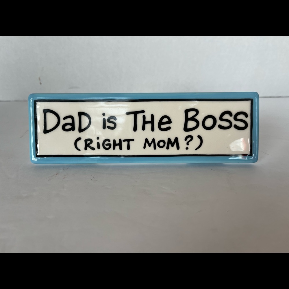 'Dad Is The Boss' Desk Plaque
